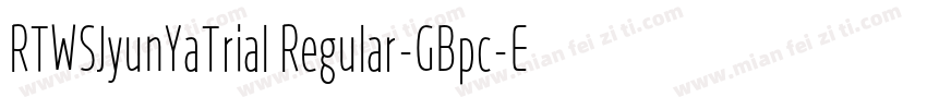 RTWSJyunYaTrial Regular-GBpc-EUC-H字体转换
